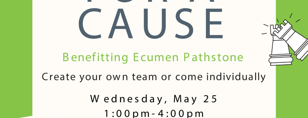 Friends of Pathstone presents: Games for a Cause — benefitting Ecumen Pathstone. Create your own team or come individually. Wednesday, May 25. 1pm - 4pm at Ecumen Latitude (115 Rogers Street). $25 per player.